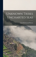 Unknown Tribes Uncharted Seas 1017218919 Book Cover