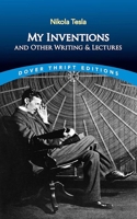 My Inventions and Other Writings and Lectures 0486845753 Book Cover