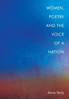 Women, Poetry and the Voice of a Nation 1474489850 Book Cover