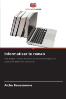 Informatiser le roman (French Edition) 6208308070 Book Cover