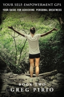 Your Self-empowerment GPS: Your Guide for Achieving Personal Greatness -- Book Two B08CPCBPJ1 Book Cover