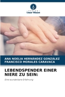 Lebendspender Einer Niere Zu Sein (German Edition) 6208992699 Book Cover