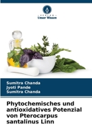 Phytochemisches und antioxidatives Potenzial von Pterocarpus santalinus Linn (German Edition) 620765871X Book Cover
