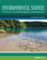 Environmental Science in Focus: An Interdisciplinary Introduction (Revised First Edition) 1626612927 Book Cover