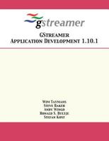 GStreamer Application Development 1.10.1 1680921347 Book Cover