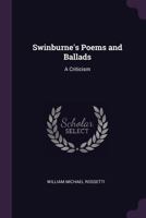 Swinburne's Poems and Ballads: A Criticism 1377357678 Book Cover