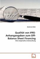 Qualität von IFRS-Anhangangaben zum Off-Balance Sheet Financing: Eine empirische Untersuchung 3639348249 Book Cover