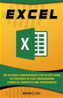 Excel : The Complete Ultimate Comprehensive Step-By-Step Guide To Learn Excel Programming 1393793142 Book Cover