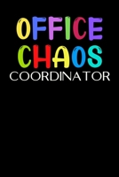 Office Chaos Coordinator: Funny Office Novelty Gifts - Office Gifts For Managers Professional Women Men - Gag Gift B083XW619W Book Cover