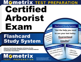 Certified Arborist Exam Flashcard Study System: Arborist Test Practice Questions and Review for the International Society of Arboriculture's Certified Arborist Certification Examination 1627339590 Book Cover