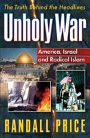 Unholy War: America, Israel and Radical Islam 0736908234 Book Cover