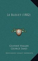 Le Bleuet (1882) 1160144788 Book Cover