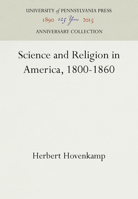 Science and Religion in America, 1800-1860 0812277481 Book Cover