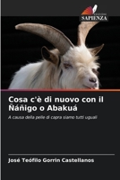 Cosa c'è di nuovo con il Ñáñigo o Abakuá: A causa della pelle di capra siamo tutti uguali 6206076512 Book Cover