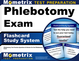 Phlebotomy Exam Flashcard Study System: Phlebotomy Test Practice Questions and Review for the Phlebotomy Exam 1610725034 Book Cover