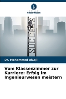 Vom Klassenzimmer zur Karriere: Erfolg im Ingenieurwesen meistern (German Edition) 6208604834 Book Cover