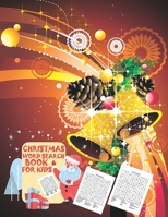 Christmas Word Search Book For Kids: 30 Easy Large Print Word Find Puzzles for Kids: Jumbo Word Search Puzzle Book (8.5"x11") with Fun Themes! (Word ... ... Regular Christmas Coloring Sheets Inside 1674711468 Book Cover
