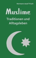 Muslime: Traditionen und Alltagsleben 3756228770 Book Cover
