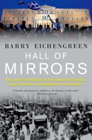 Hall of Mirrors: The Great Depression, the Great Recession, and the Uses-And Misuses-Of History 0199392005 Book Cover