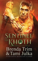 Sentinel of Khoth: Dark Warrior Alliance Book 21 1707639868 Book Cover