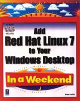 Add Red Hat Linux to Your Windows Desktop in a Weekend (With CD-ROM) (In a Weekend) 0761528512 Book Cover
