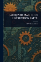 Jacquard Machines: Instruction Paper 1023208415 Book Cover