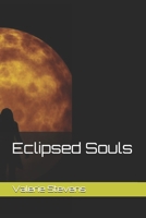 Eclipsed Souls B0F9V49ML5 Book Cover