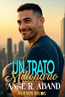 Un trato millonario: (Millonarios por azar, proximidad) B0FW5LNX8H Book Cover