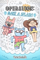Operation: Make a Splash (Volume 2) (Operation: Cover-Up) 1524890235 Book Cover