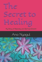 The Secret.How my Kidneys turned out to worked normally again, to be normal: The Secret. How my Kidneys turned out to worked normally again, to be nor 6191620810 Book Cover