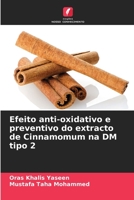 Efeito anti-oxidativo e preventivo do extracto de Cinnamomum na DM tipo 2 6205993813 Book Cover
