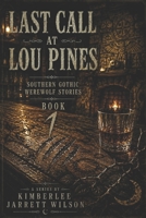 Last Call at Lou Pines: Book One B0H98Q6J38 Book Cover