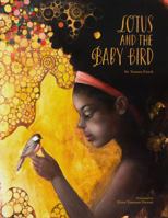 Lotus and the Baby Bird 0997686014 Book Cover