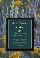All Shall Be Well: Readings for Lent and Easter 1626981396 Book Cover