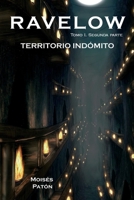 RAVELOW TOMO 1 - SEGUNDA PARTE: TERRITORIO INDÓMITO B09PMFV72B Book Cover