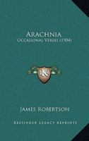 Arachnia: Occasional Verses 1165309831 Book Cover