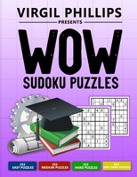 WOW Sudoku Puzzles: For Beginners, Teens, Adults, and Dummies B08ZB91CJL Book Cover