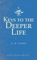 Keys to the Deeper Life 0310333628 Book Cover