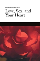Love, Sex, and Your Heart 0974373737 Book Cover