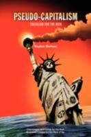 Pseudo-Capitalism 1436368324 Book Cover