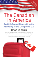 Canadian in America, The : Real-Life Insights into Moving and Living in the U.S. 1550227572 Book Cover