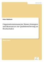 Organisationsimmanente Muster, Strategien Und Ressourcen Zur Qualitatssicherung an Hochschulen 3838666488 Book Cover
