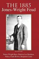 The 1885 Jones-Wright Feud 1425746195 Book Cover
