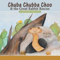 Chuba Chubba Choo & the Great Rabbit Rescue: A Bedtime Thriller 1480826723 Book Cover