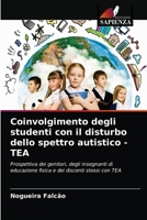 Coinvolgimento degli studenti con il disturbo dello spettro autistico - TEA 6203191361 Book Cover