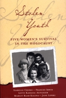 Stolen Youth: Five Women's Survival in the Holocaust 0976073927 Book Cover