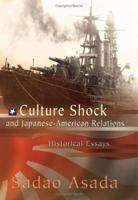 Culture Shock and Japanese-American Relations: Historical Essays 0826219535 Book Cover
