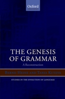 The Genesis of Grammar: A Reconstruction (Studies in the Evolution of Language) 0199227764 Book Cover