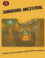 Sabiduría Ancestral B0BS1XR2LD Book Cover