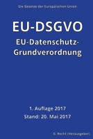 EU-Datenschutz-Grundverordnung (EU-DSGVO), 1. Auflage 2017 1546829067 Book Cover